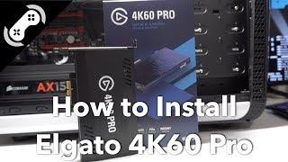 How to install Elgato 4K60 Pro, best settings for 4K Capture Utility