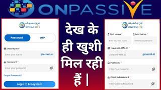 Onpassive में खुशी का पल आगया है | OES MOBILE APP | Onpassive Website Update | O-Connect Products