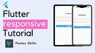 Flutter Responsive UI : Crafting Dynamic Layouts for Every Device