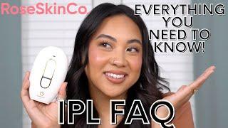 RoseSkinCo LUMI IPL LASER HAIR REMOVAL FAQ | ALL YOUR Q'S ANSWERED!