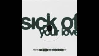 Gio Mkl - Sick of Your Love (Official Audio)