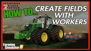 Creating Fields with workers fs19 farming simulator 19 #fs19modsreview ls19