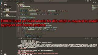 ERROR Could not build wheels for dlib which is required to install pyproject.toml-based projects