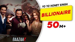 Billionaire | Yo Yo Honey Singh | Baazaar | Saif Ali Khan, Rohan Mehra, Elli, Radhika, Chitrangda