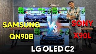 Sony X90L Vs Samsung QN90B vs LG OLED C2 evo 4K comparison | Neo QLED vs OLED vs LCD/LED !