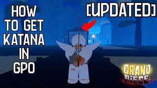 [UPDATED] How To Get a KATANA in Grand Piece Online (Roblox) Sword Style 1 Master + Katana Location