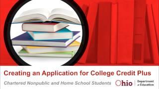 ODE - Completing the College Credit Plus Application - Chartered Nonpublic and Homeschool Students