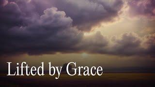 Lifted by Grace | Inspirational Gospel Music to Uplift Your Spirit(LYRICS)