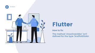 Flutter fix: The method 'showSnackBar' isn't defined for the type 'ScaffoldState'.