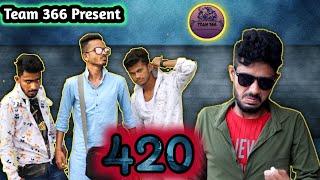 Four twenty | Bengali comedy video  | team366