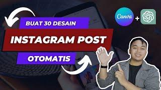 Cara Membuat 30 Instagram Post Otomatis Pake Canva Dan Chat GPT