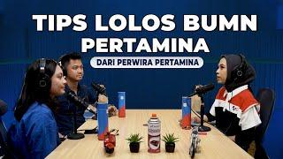 TIPS LOLOS BUMN PERTAMINA DARI PERWIRA MUDA