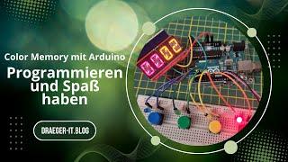 „Color Memory“ mit Arduino: Programmieren und Spaß haben