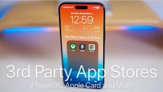 3rd Party App Stores, iPhone 16 Pro and Apple Wallet