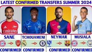 THE LATEST CONFIRMED TRANSFER NEWS AND RUMOURS TRANSFERS 2024| NEYMAR, TCHOUAMENI, MUSIALA, SANE