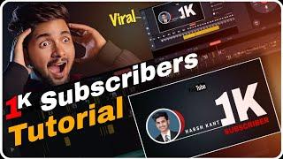 How to Make 1k Special Video | Kinemaster Full Tutorial | 1k Special | 1k Subscriber Tutorial | HK