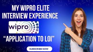 My Wipro Elite Interview Journey from Application to Letter Of Intent(LOI) | Wipro 2024 | UG | PG