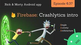 2021 Android Guide: Firebase Crashlytics Intro