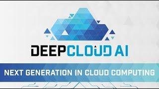 DEEP CLOUD AI | Управляемая децентрализованная инфраструктура облачных вычислений AI для будущего