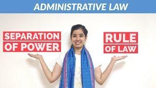 Separation of Power and Rule of Law in India | Administrative Law