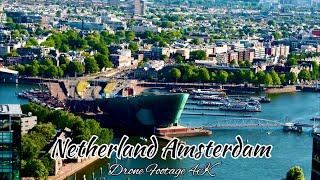 Amsterdam Netherland 4k | Drone View