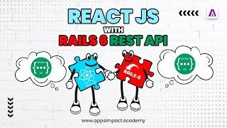 REST API Integration Example with Rails 6 API only application and React Front End Application