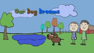 #4 Our Dog Dreams - On the Farm with Roger & Leah