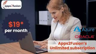 At $19* pm Apps2Fusion's Unlimited Subscription across Oracle Cloud, Azure, AWS, and GCP