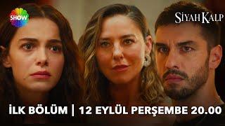 Siyah Kalp Perşembe 20.00'de Show TV'de başlıyor!