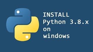 How to Install python 3.8 on Windows 10 & 8