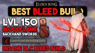 Elden Ring Backhand Blade BLEED Build - OP Bleed Build to Destroy DLC Bosses!