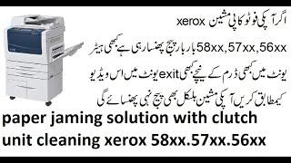 papper jaming solution with clutch unit cleaning xerox 57xx.58xx.56xx