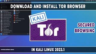 How to download and install the Tor Browser in Kali Linux ? | Kali Linux 2022.1 | Step By Step |