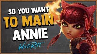 So You Want to Main Annie | Builds, Runes, Combos, Spells, Counters & More | Wild Rift Annie Guide