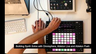 Ableton Live Tutorial - Building Synth Solos with Omnisphere, Ableton Live and Ableton Push