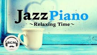 Chill Out Jazz Piano Music - Relaxing Music For Work, Study - Background Music