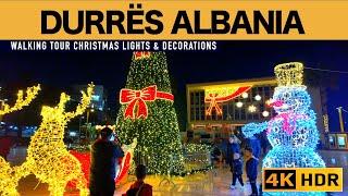 DURRES ALBANIA  WALKING TOUR CHRISTMAS LIGHTS & DECORATIONS  [4K HDR]