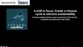 A shift in focus: Create a virtuous cycle to advance sustainability