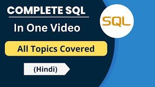 Complete SQL in One Video | SQL Tutorial for Beginners | Hindi | Complete  MYSQL in One Video |