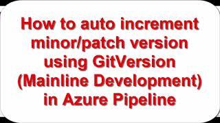 Use GitVersion (Mainline development mode) for semantic versioning in Azure DevOps using Git Hooks