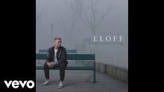 Eloff - Elke Liewe Ding (Official Audio)