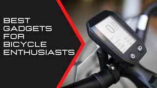 TOP 10 GADGETS FOR BICYCLE ENTHUSIASTS || Gadgets || The TechYard