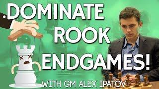 Dominate Rook Endgames  with GM Alex Ipatov [ChessWorld]