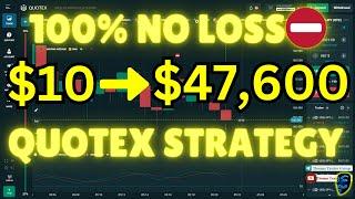 ️BEST 100% NO LOSS BINARY OPTIONS TRADING STRATEGY TUTORIAL 2024|$10️$47600 TRADING QUOTEX LIVE️