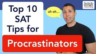 Top 10 SAT Tips for PROCRASTINATORS — last minute SAT strategies and review