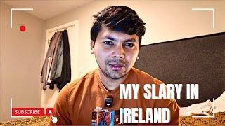 My salary and expense in Ireland  | How much you can earn in Ireland | Tax deduction & expenses 