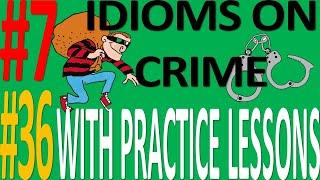 English Idioms on CRIME| with practice lessons| Vocabulary| Phrases