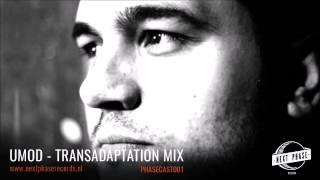 Umod - Transadaptation Mix - PhaseCast001