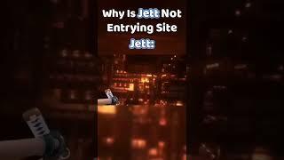 Why Jett's don't entry site #valorant