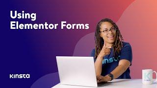 The Complete Guide to Using Elementor Forms